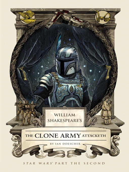 Title details for William Shakespeare's The Clone Army Attacketh by Ian Doescher - Wait list